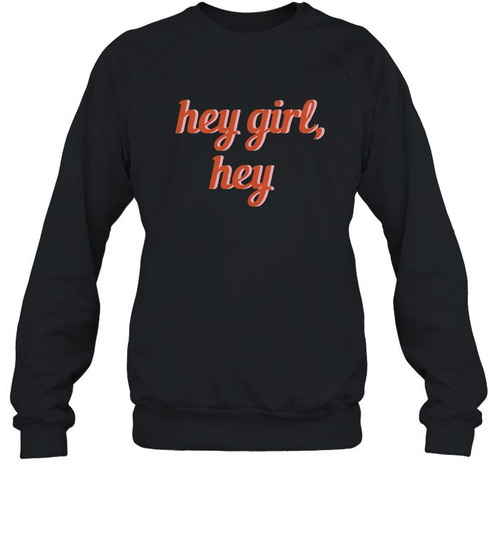 Tig & Cheryl True Story Hey Girl Hey shirt