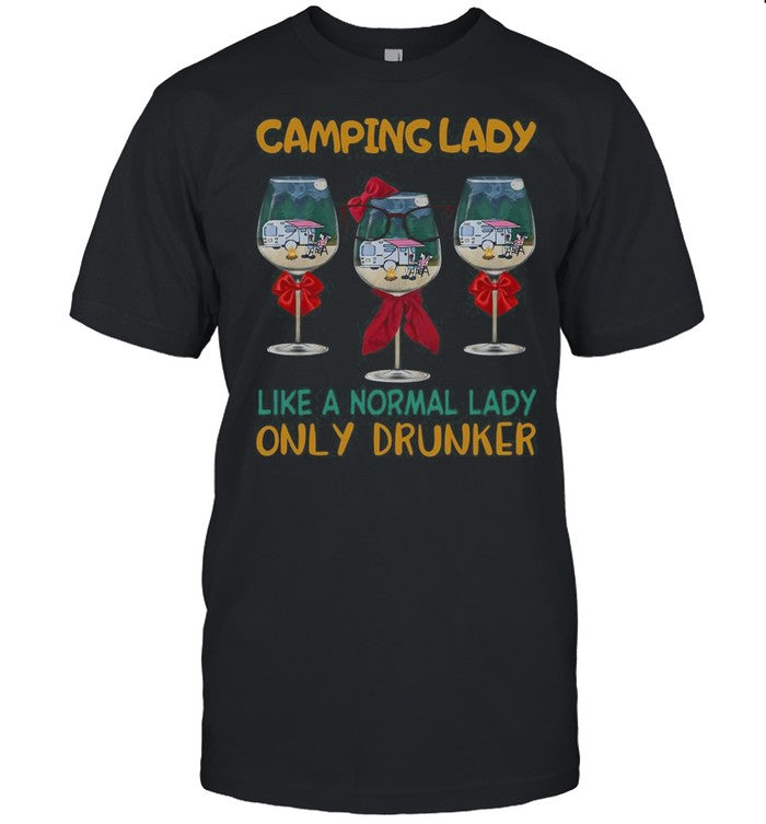 Wine Camping Lady Like A Normal Lady Only Drunker shirt