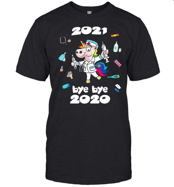 Unicorn Nurse 2021 Bye Bye 2020 shirt