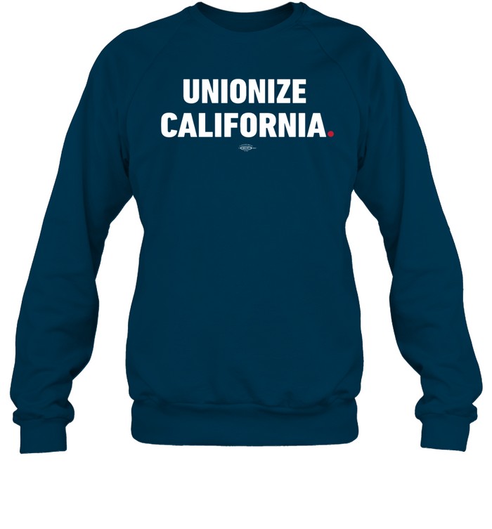 Unionize California Sweatshirt