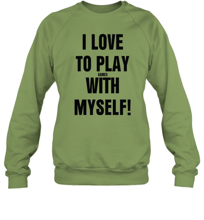 Top I Love To Play Games With Myself Sweatshirt