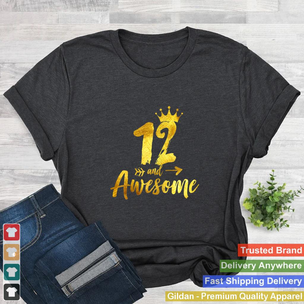 12 and Awesome Happy 12 Years Old Birthday Crown Arrow T Shirt