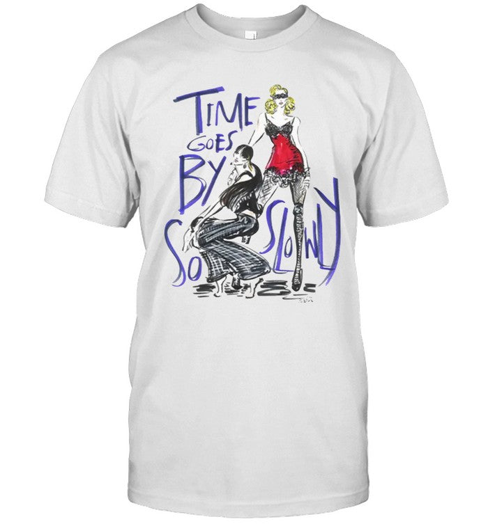 Time Goes By So Slowly T-Shirt