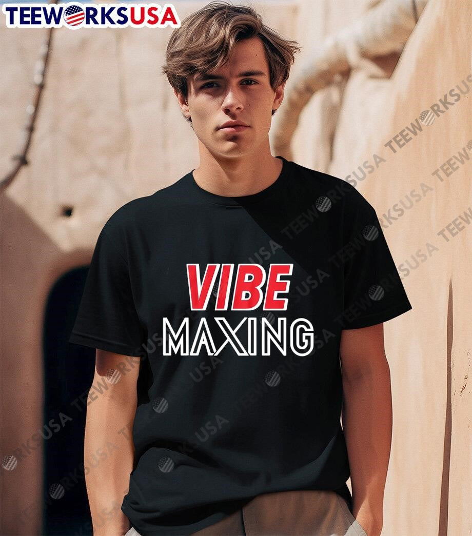 Vibe Maxing shirt