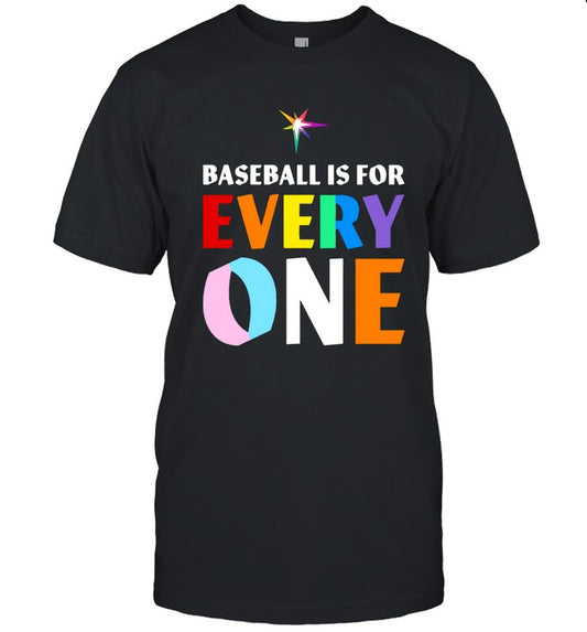 We believe baseball is for everyone Tee