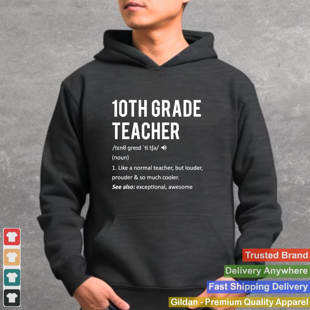 10th Grade Teacher Dictionary Definition Grade 10 Teacher shirt