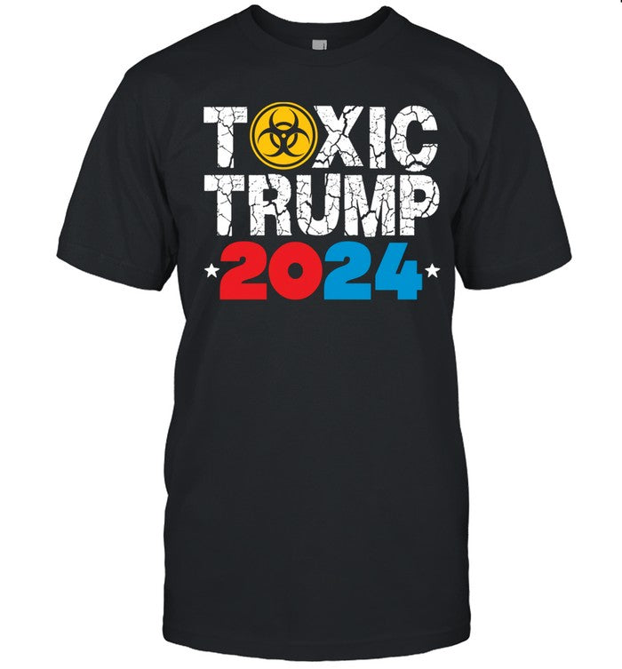 Toxic Trump 2024 Shirt