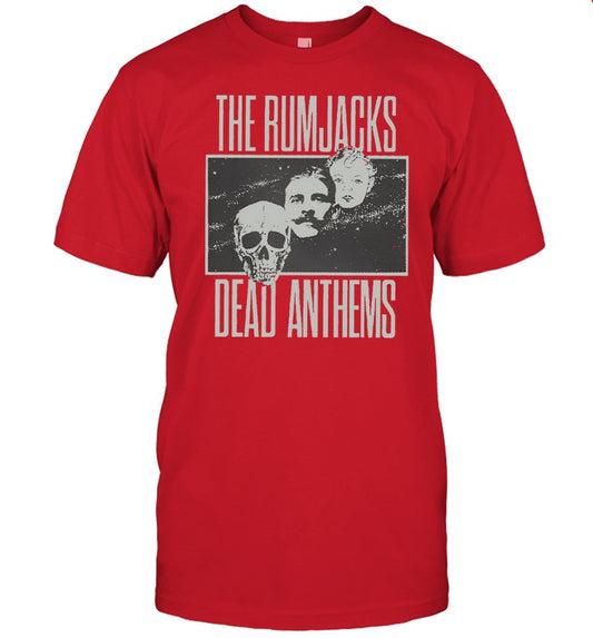 The Rumjacks Dead Anthems Limited T-Shirt