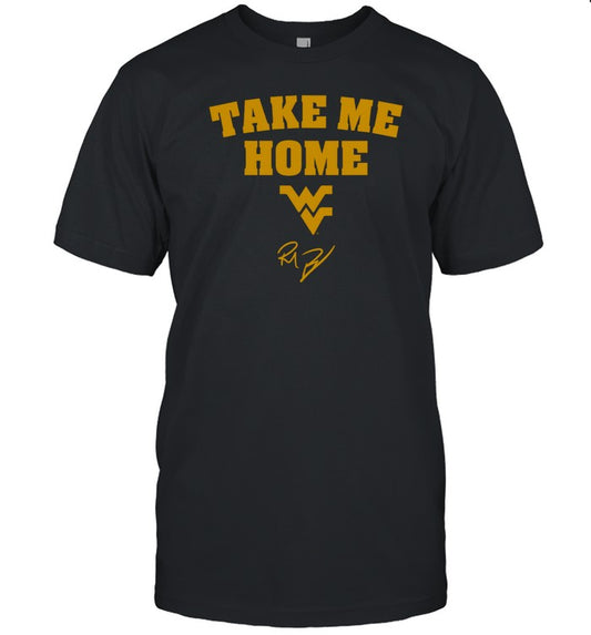 West Virginia Football Rich Rodriguez Take Me Home Shirt