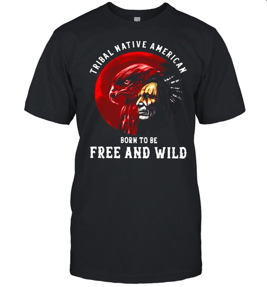 Tribal Native American Born To Be Free And Wild Sunset shirt