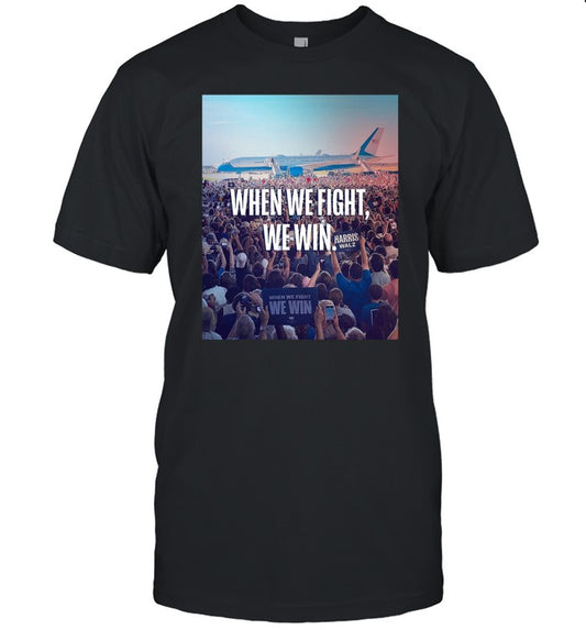 The Lincoln Project When We Fight, We Win Harris Walz Shirt