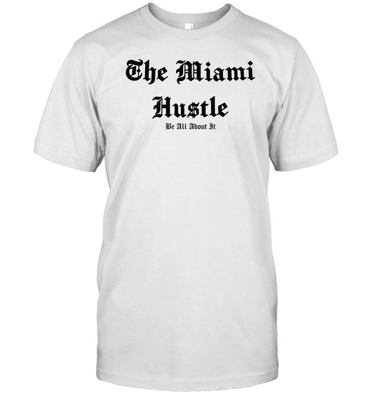 The305hustle Store The Miami Hustle Shirt