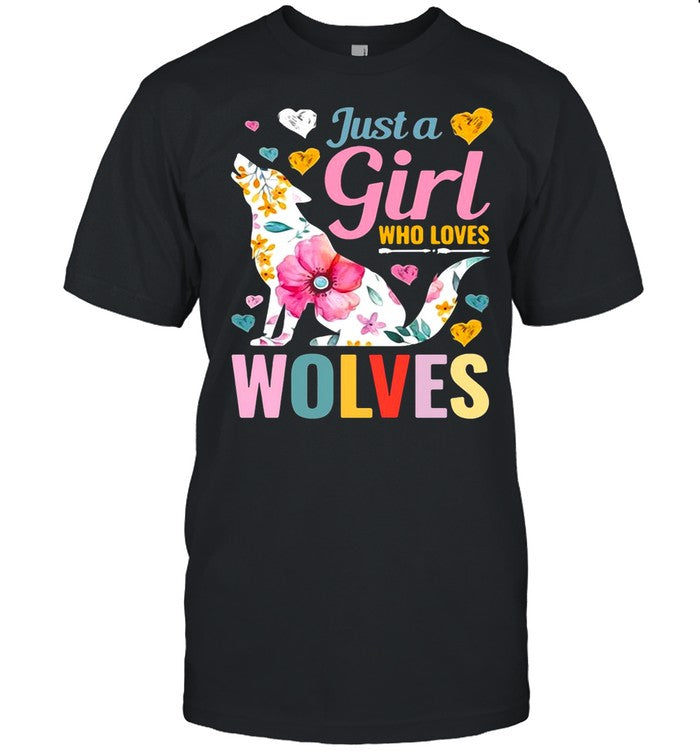 Wolf Just A Girl Who Loves Wolves shirt