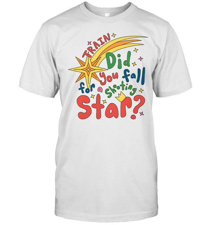 Train Did For You Fall Shooting Star T Shirt