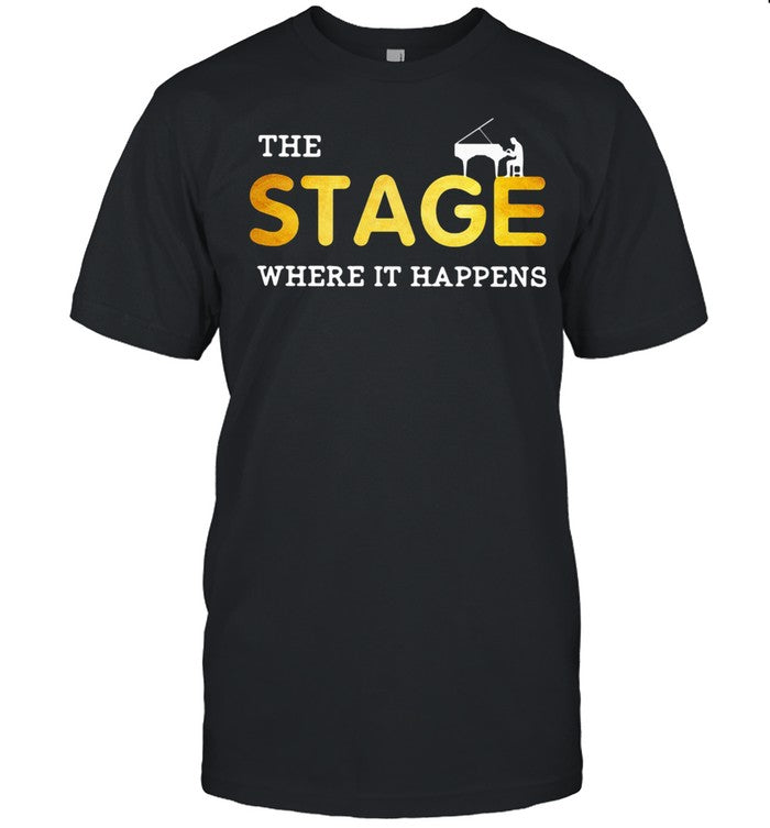 The stage Where It Happens Piano shirt