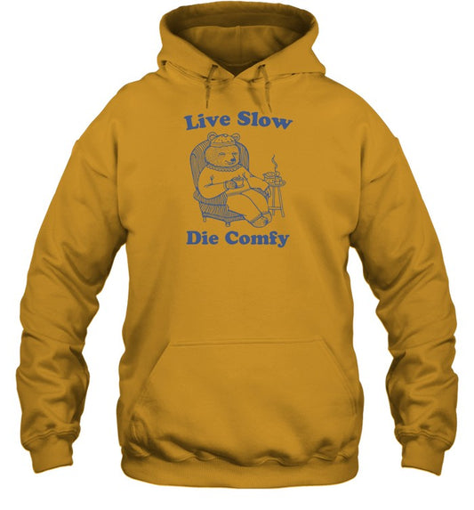 Top Live Slow Die Comfy Hoodie