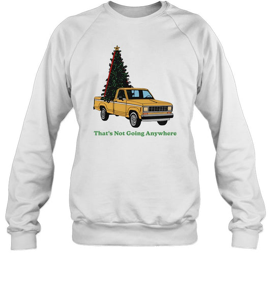 Tree's That's Not Going Anywhere t-shirt, hoodie, tank top, sweater and long sleeve t-shirt