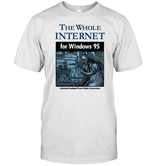 The Whole Internet For Windows 95 T Shirt