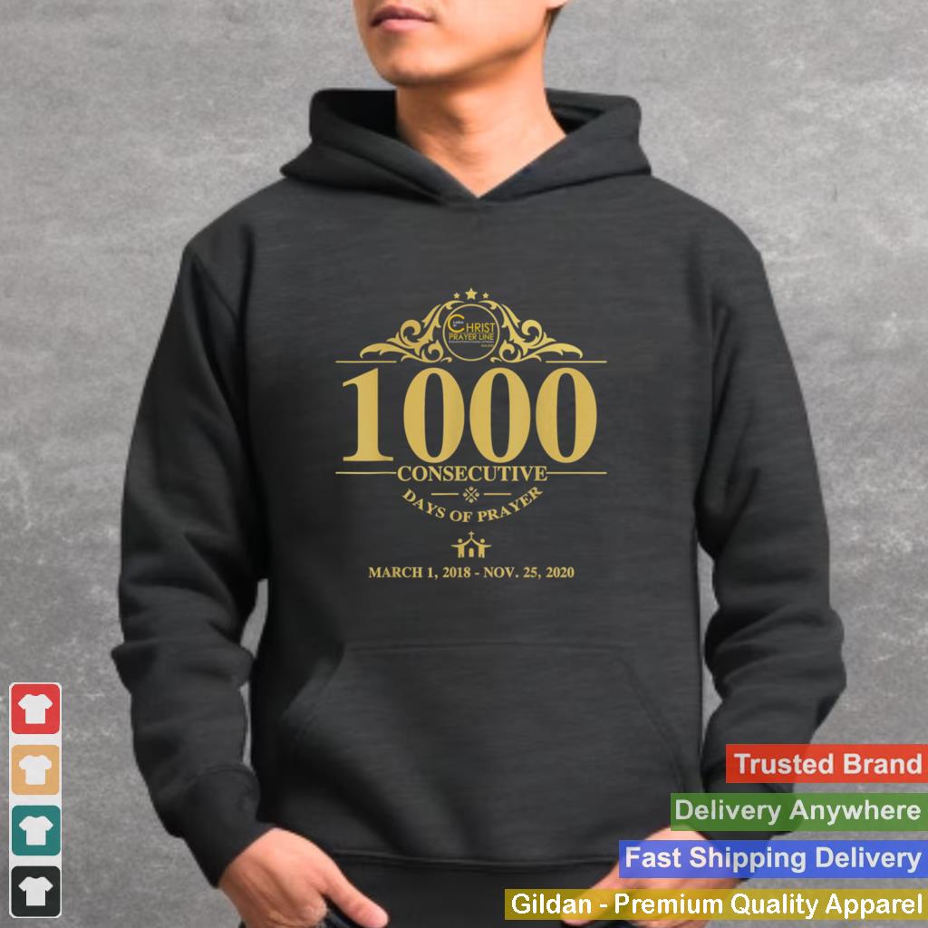 1000 Consecutive Days of Prayer shirt