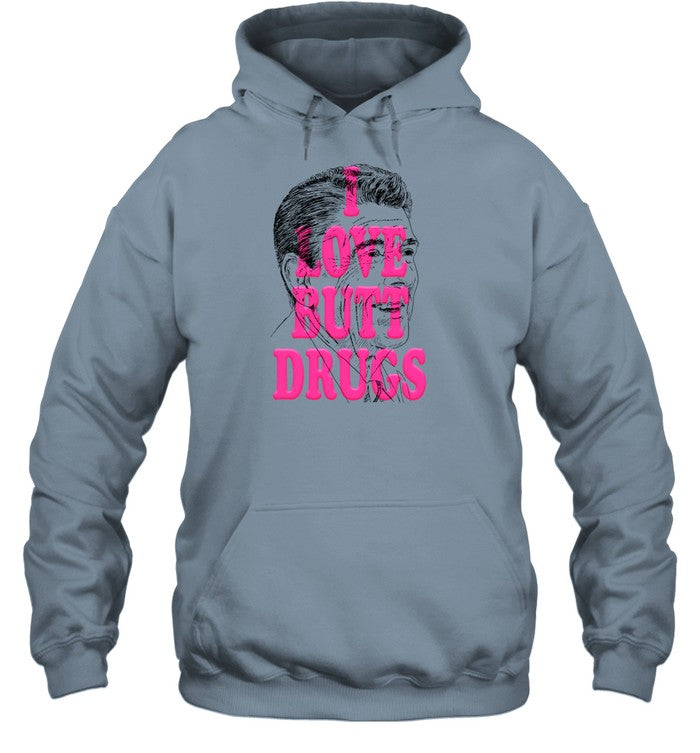 Top I Love Butt Drugs Hoodie