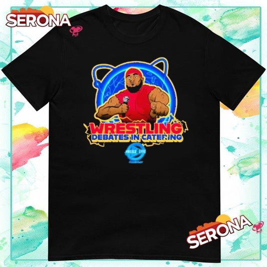 Wrestling debates in catering shirt