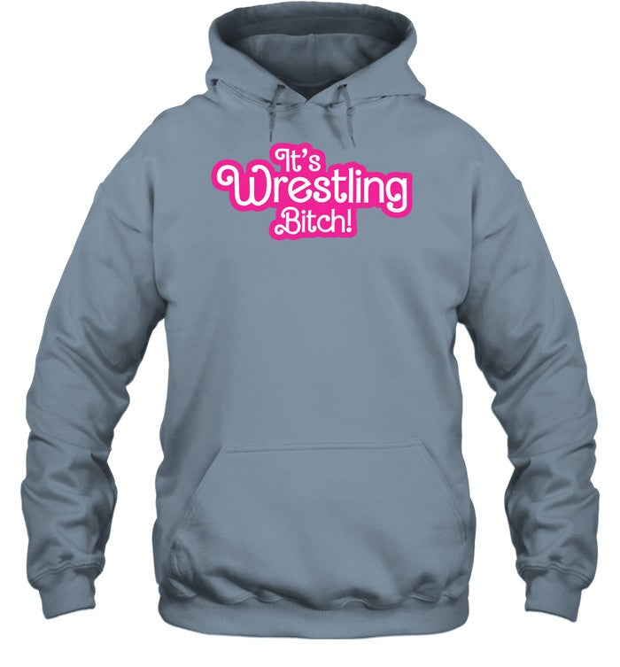 Top It's Wrestling Bitch Hoodie