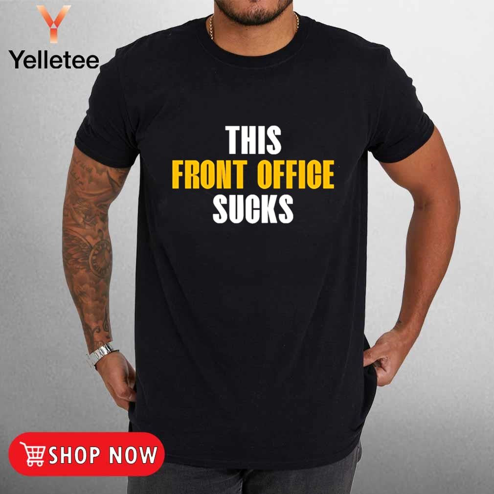 This front office sucks Pittsburgh Steelers shirt