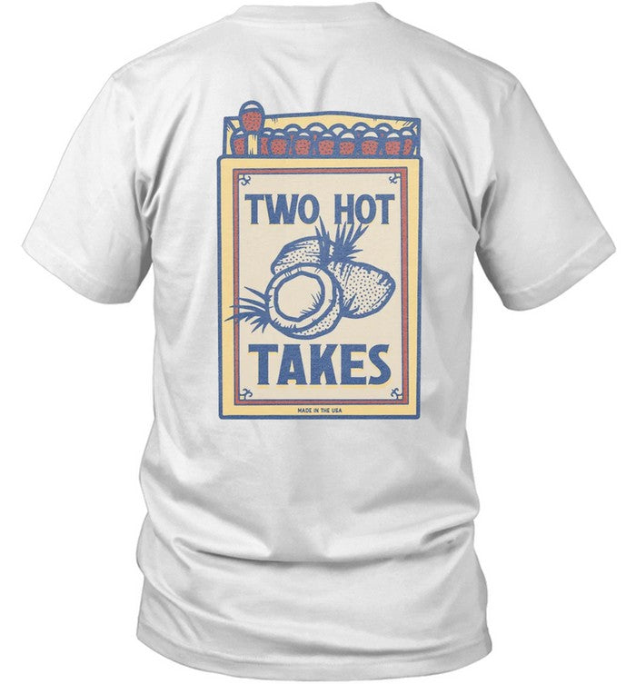 Two Hot Takes Matches Sand T Shirt