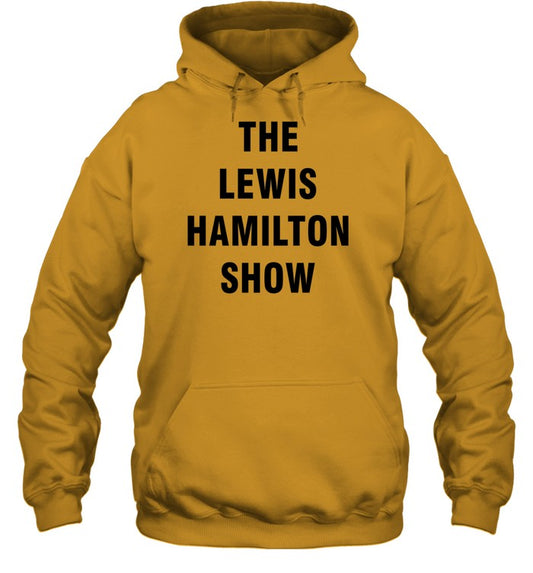 The Lewis Hamilton Show Hoodie