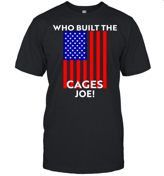 Who built the Cages Joe flag shirt