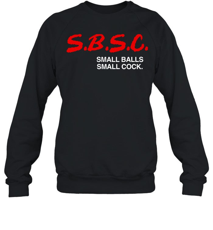 Ultimolegend SBSC Small Balls Small Cock Sweatshirt