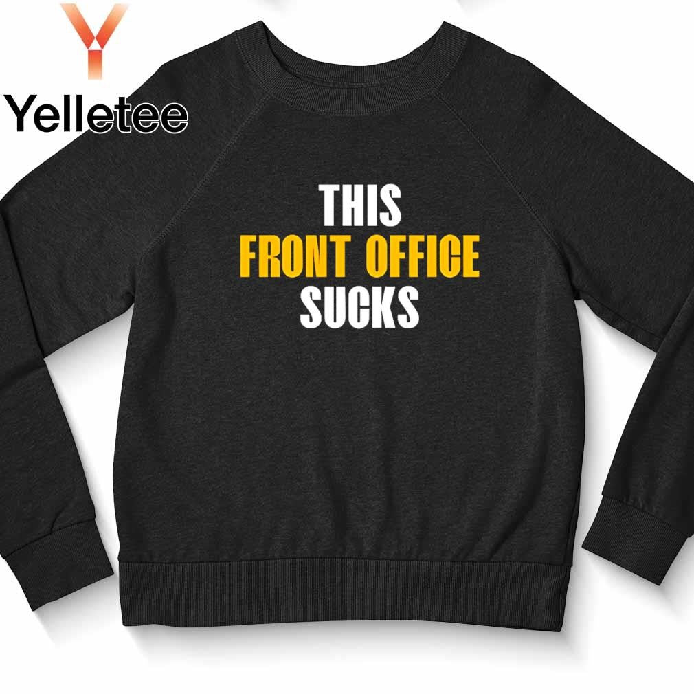 This front office sucks Pittsburgh Steelers shirt