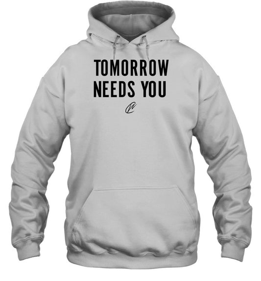 Thecreatingwonders Tomorrow Needs You Hoodie