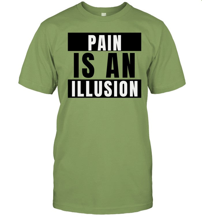 Y4yi Pain Is An Illusion Shirt