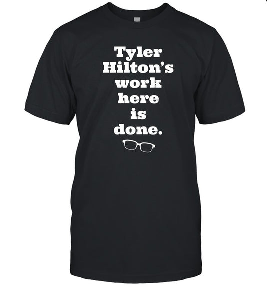 Tyler Hilton Work Here Is Done Shirt