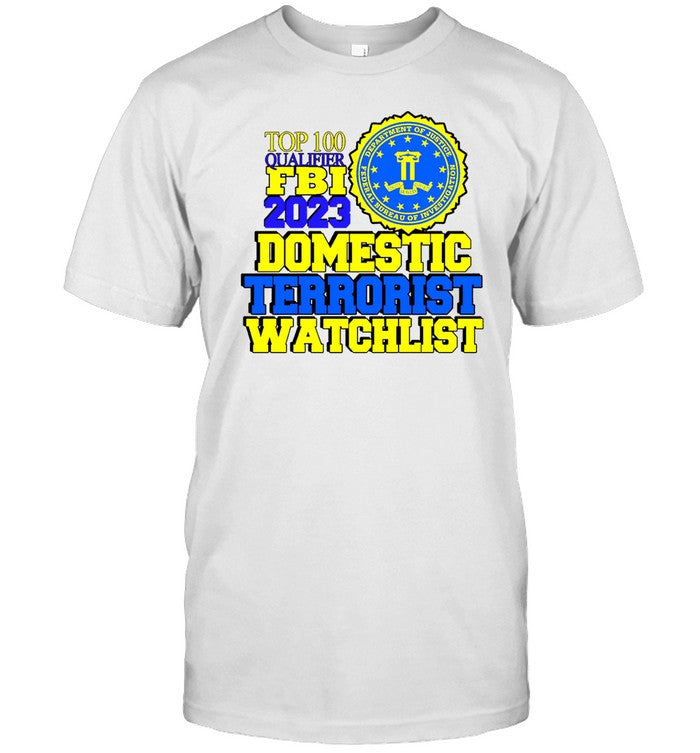 Theclassyshirts Domestic Terrorist Watchlist Shirt