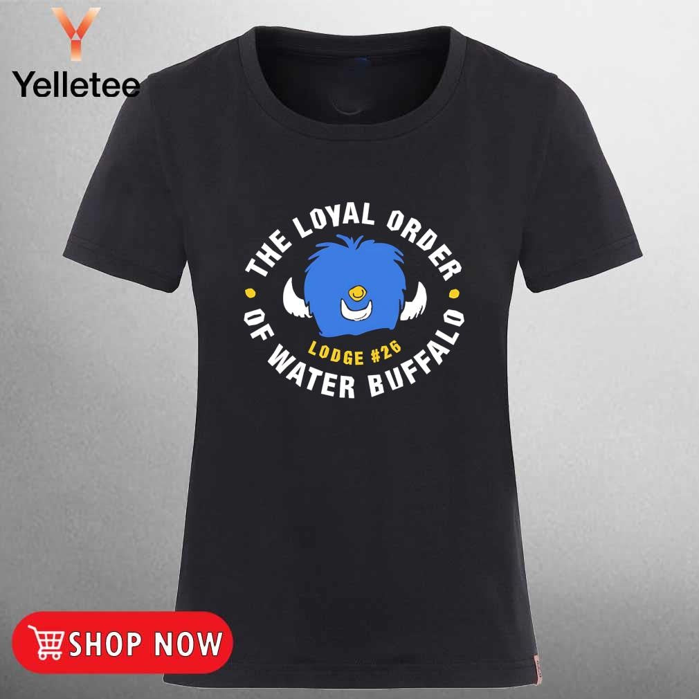 The Loyal Order of Water Buffalo Lodge 26 shirt