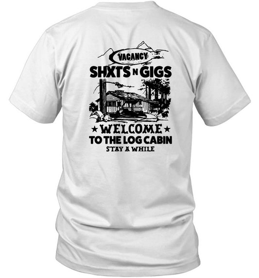 Vacancy Shxtsngigs Welcome To The Log Cabin Stay A While Shirts