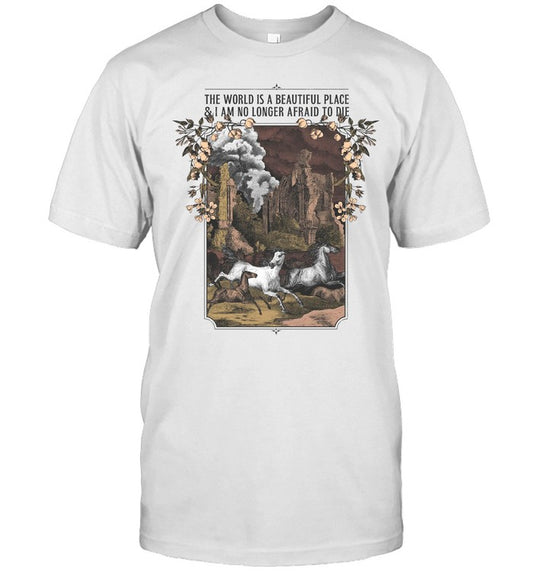 The World Is A Beautiful Place T Shirt