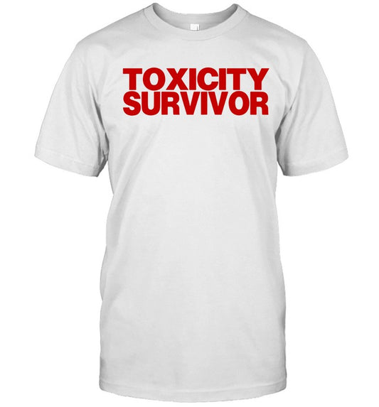 Toxicity Survivor shirt_1