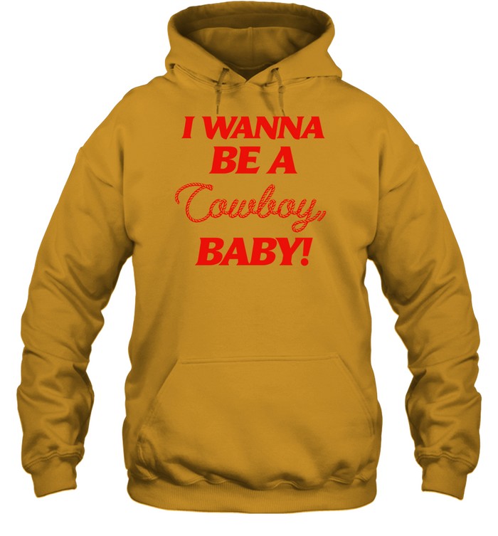 Top Cmatbaby I Wanna Be A Cowboy Baby Hooded Sweatshirt