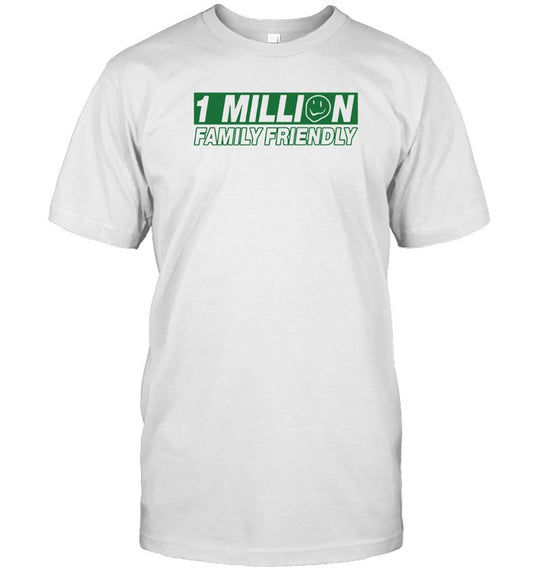 1 Million Family Friendly Limited T Shirt