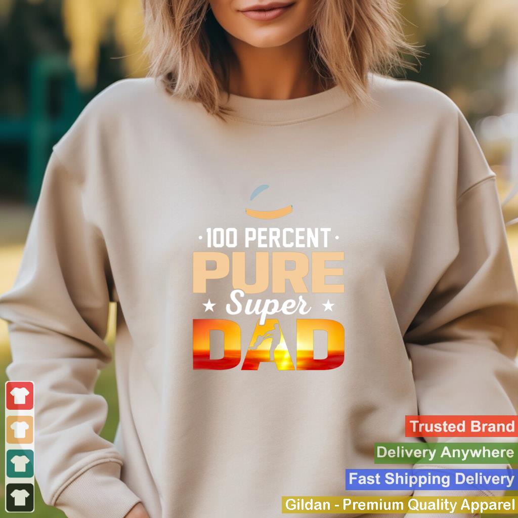 100-Percent-Pure-Super-Dad-Shirt