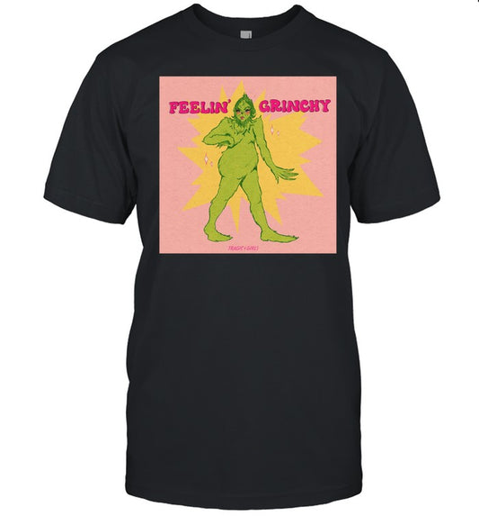 Tragicgirls Feelin’ Grinchy Shirt