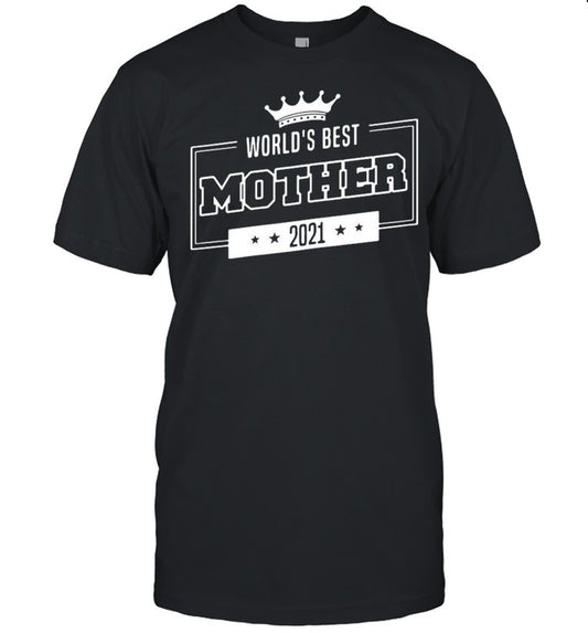 Worlds best mother 2021 shirt