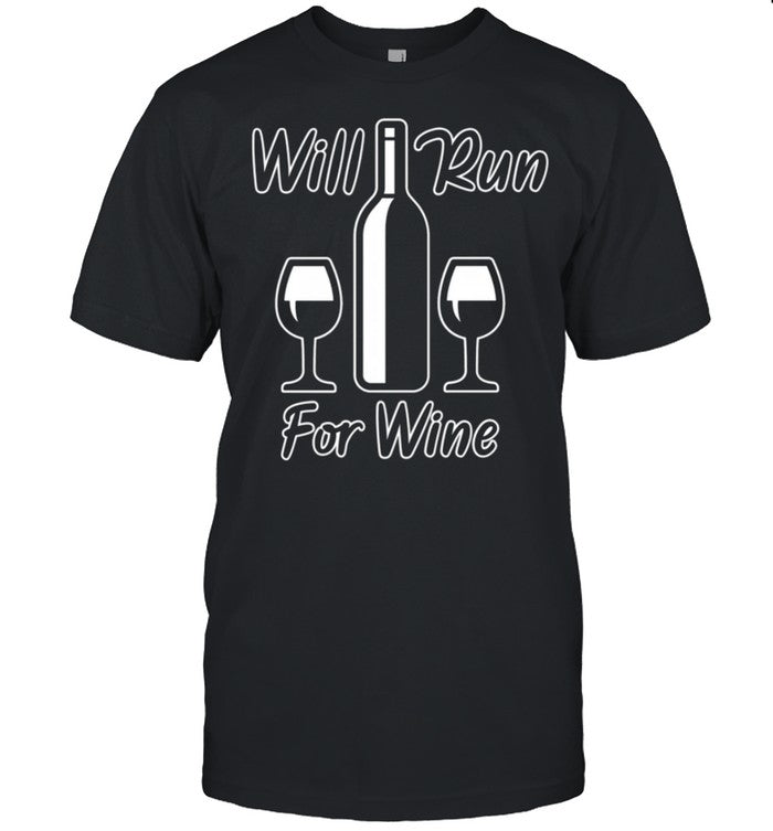 Will Run For Wine Runners Running shirt