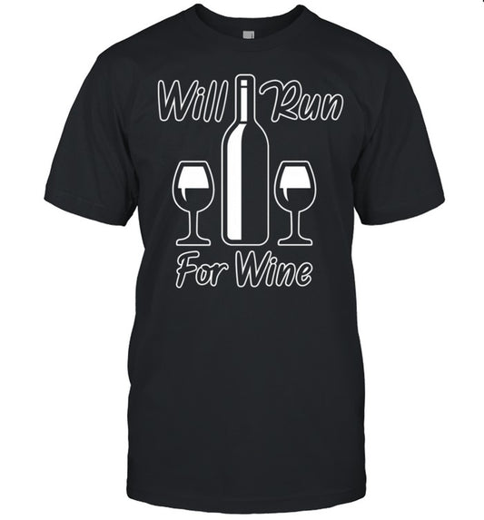 Will Run For Wine Runners Running shirt