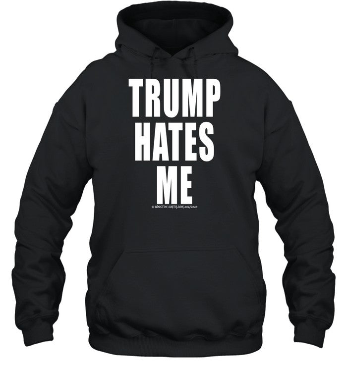 Winston Smith Trump Hates Me Hoodie