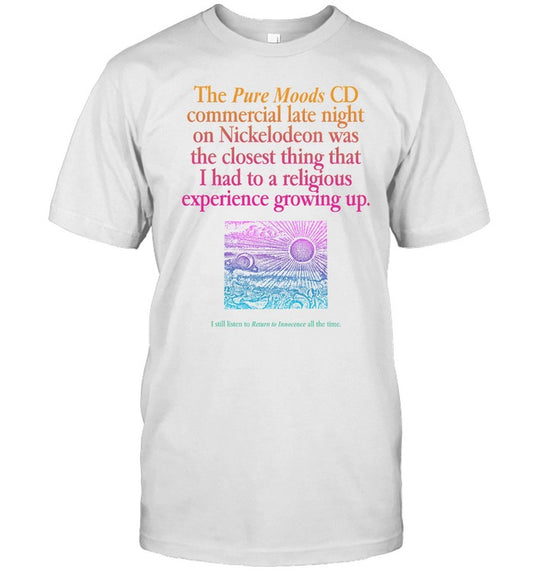 The Pure Moods Cd Commercial Late Night Was A Religious Experience Shirt