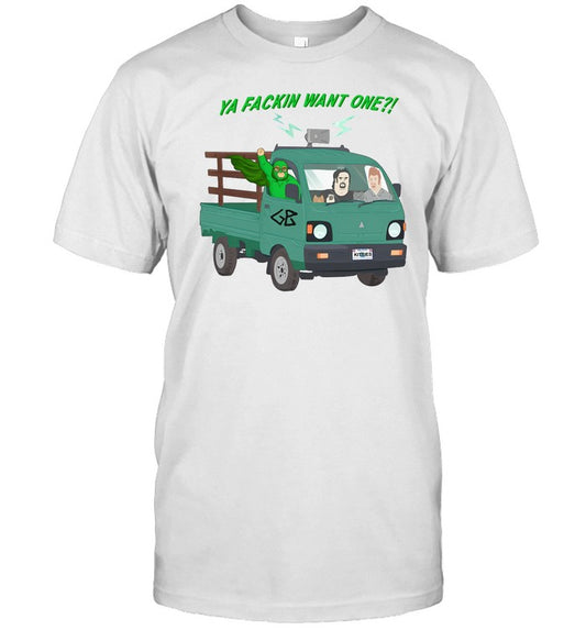 Trailer Park Boys Ya Fackin Want One Shirt